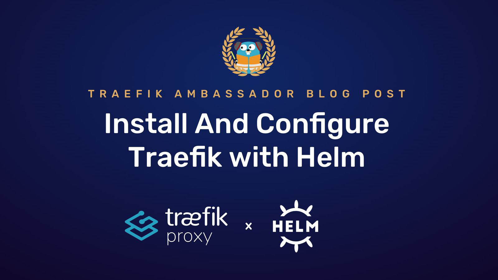 Install and configure Traefik with Helm